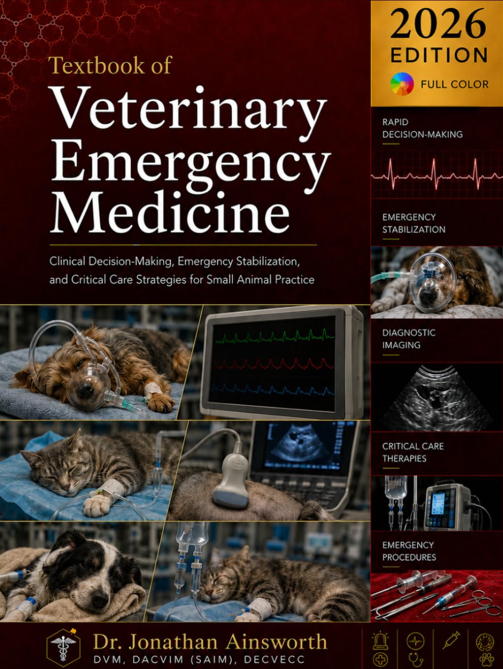 Textbook of Veterinary Emergency Medicine: Clinical Decision-Making, Emergency Stabilization, and Critical Care Strategies for Small Animal Practice ... Veterinary Clinical Medicine Library)