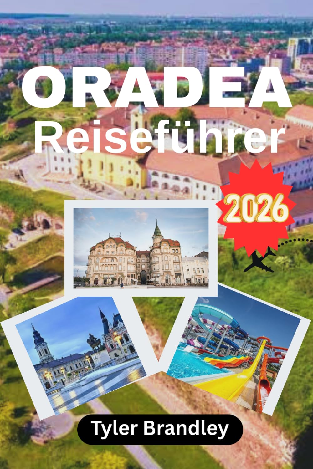 ORADEA REISEFÜHRER 2026: Architektur, Kultur, Thermalbäder und lokale Erlebnisse in Westrumänien entdecken