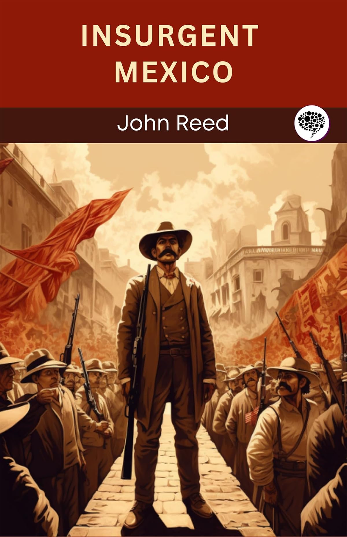 Insurgent Mexico