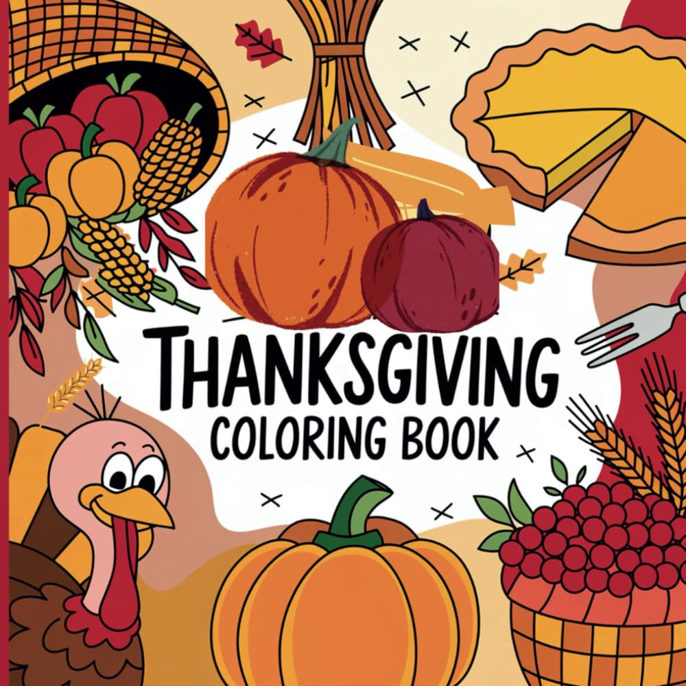 Thanksgiving Coloring Book: thanksgiving coloring for children and adult