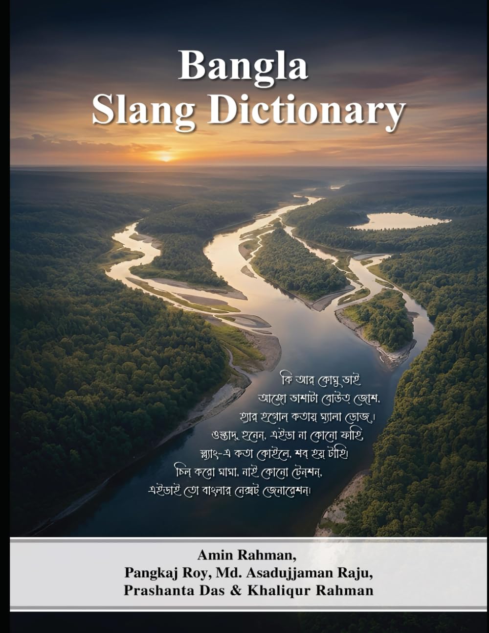 Bangla Slang Dictionary (Trilingual Dictionary for a Regional Language of Bangladesh)