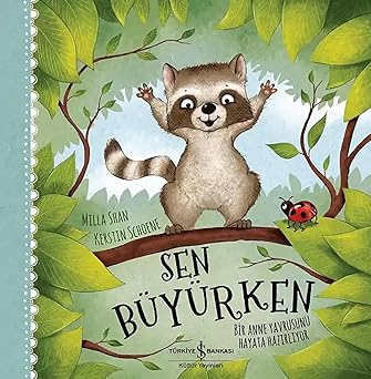 Sen Büyürken - Bir Anne Yavrusunu Hayata Hazırlıyor