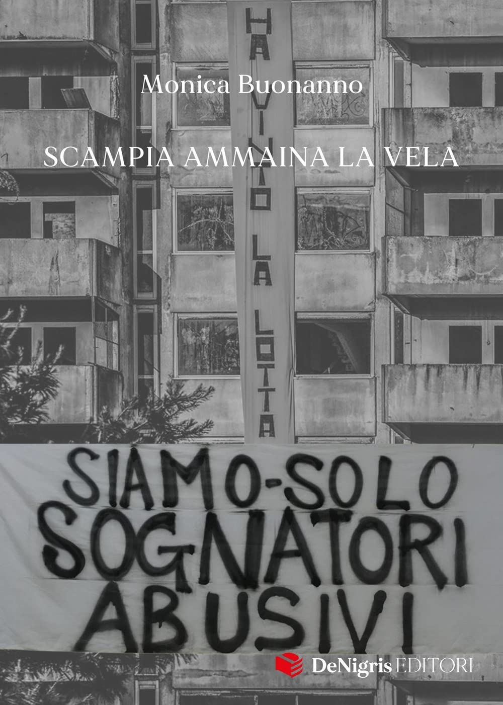 Siamo Solo Sognatori Abusivi. Scampia Ammaina La Vela - 4