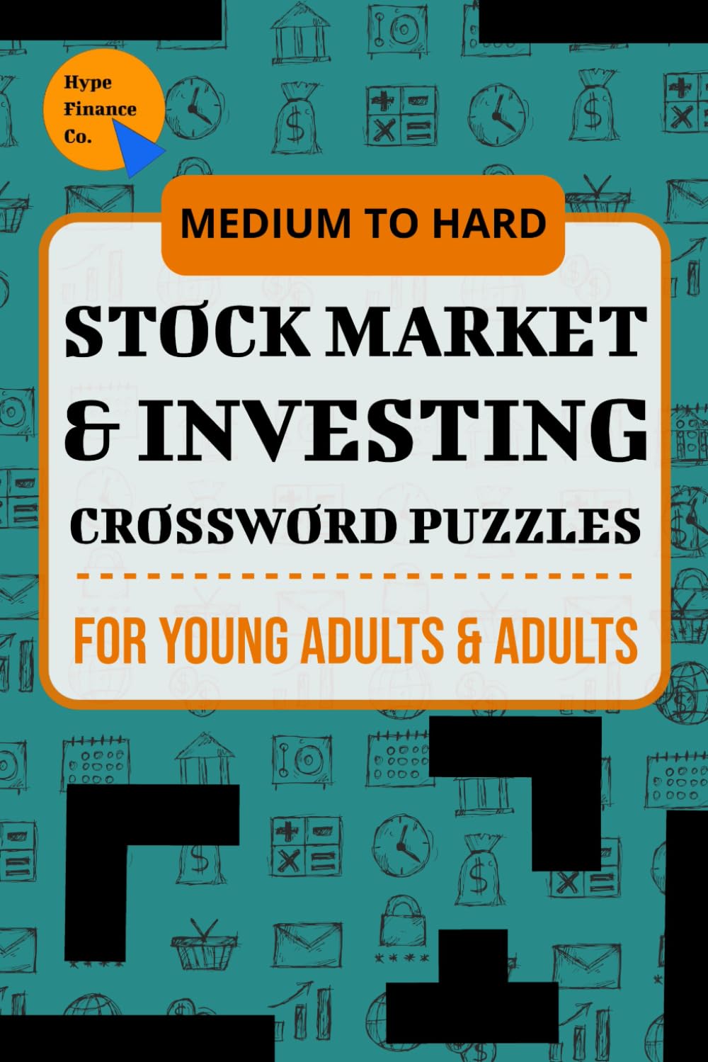 Brain Game - Finance and Stock Market Crossword Puzzles for Young Adults, Students, Professionals, and LIfelong Learners - Ages 18+ - Medium ... Economics Brainpower Crossword Puzzle Series)