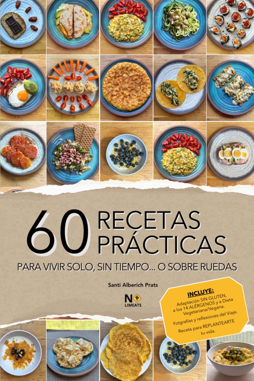 60 RECETAS PRÁCTICAS: Recetas rápidas y fáciles para vivir solo, cocinar con poco tiempo o preparar comidas sencillas con pocos ingredientes