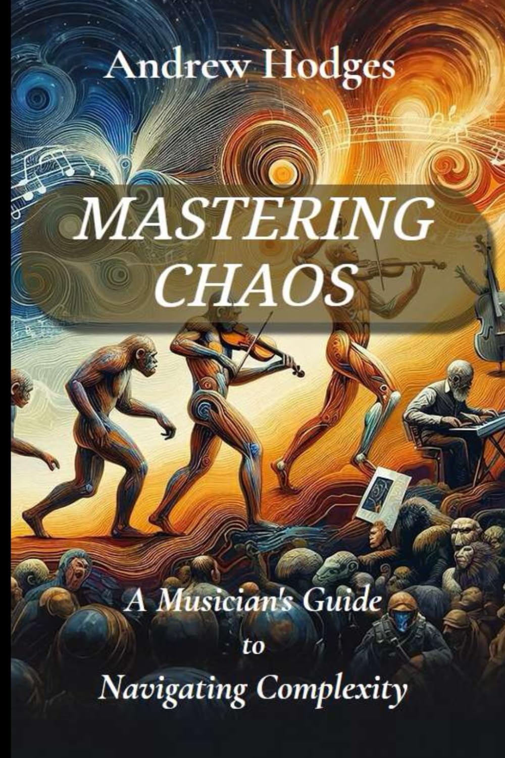 Mastering Chaos: A Musician's Guide to Navigating Complexity