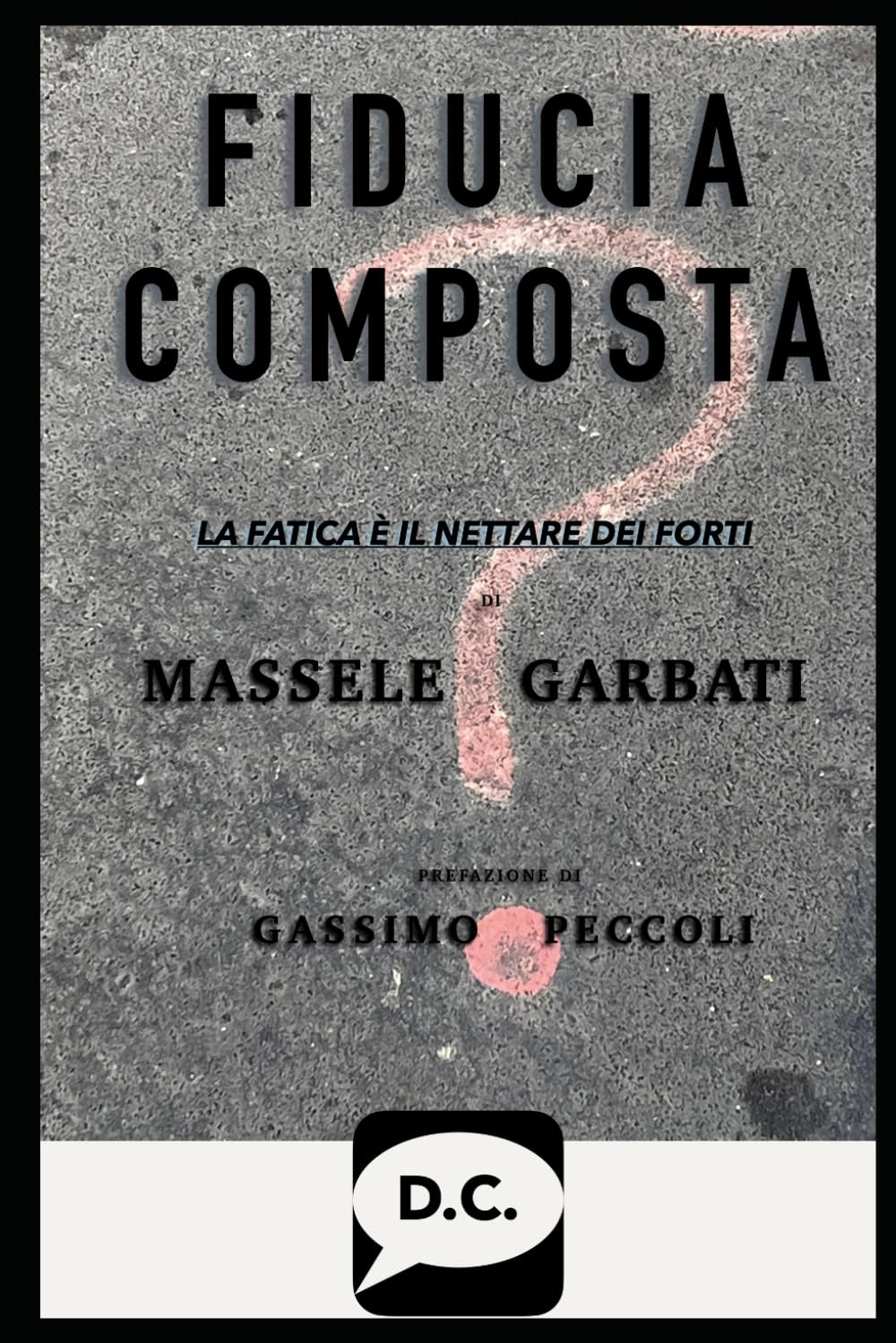 Fiducia Composta: La fatica è il nettare dei forti
