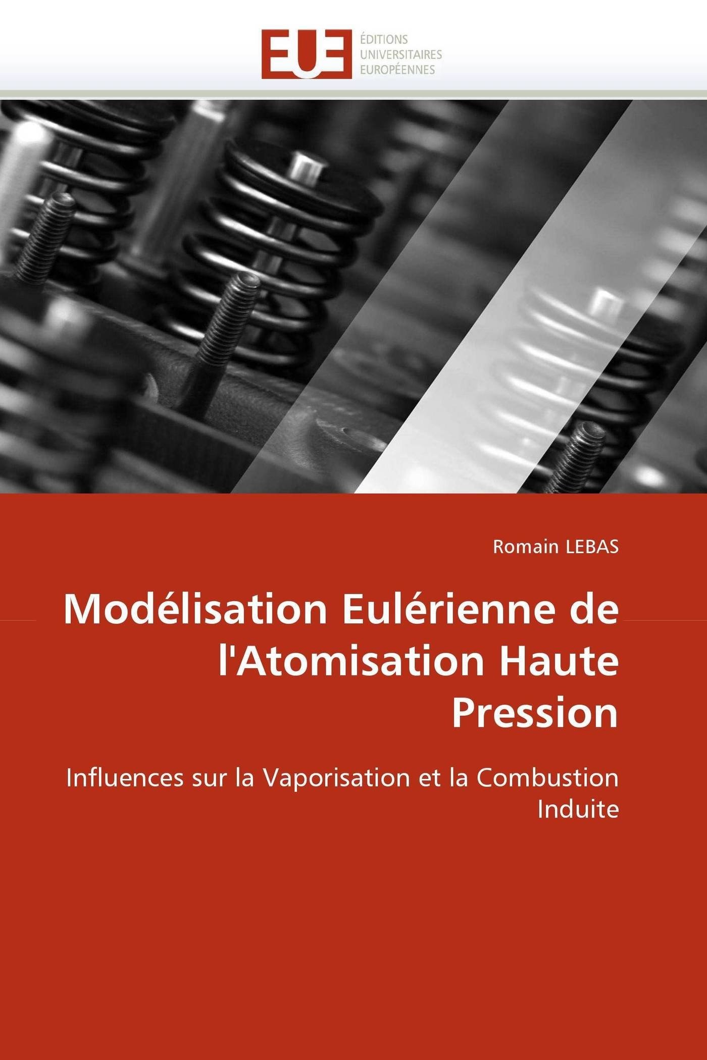 Modlisation Eulrienne de l''atomisation Haute Pression (Omn.Univ.Europ.)