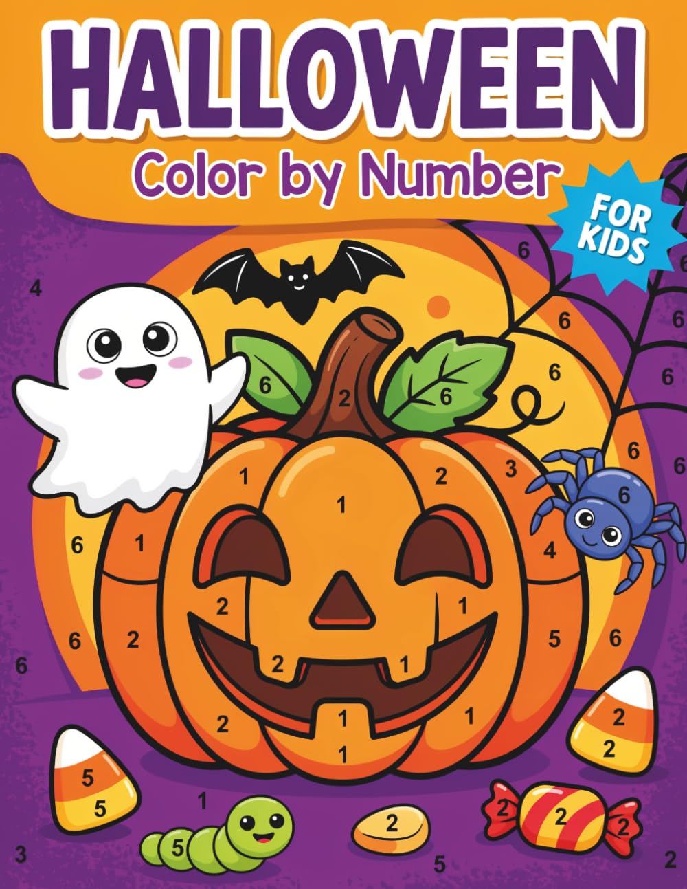 Halloween Color By Number For Kids: Fun Halloween Color by Number Activities Featuring Ghosts Pumpkins Witches Bats and Cute Spooky Characters for Kids Ages 4–8