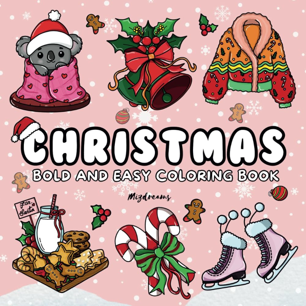 Christmas Coloring Book For Everyone: (Cute and Cozy Holiday Designs) (Bold and Easy Coloring Books)