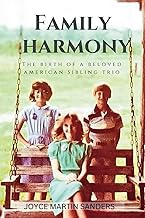 Family Harmony: The Birth of a Beloved American Sibling Trio