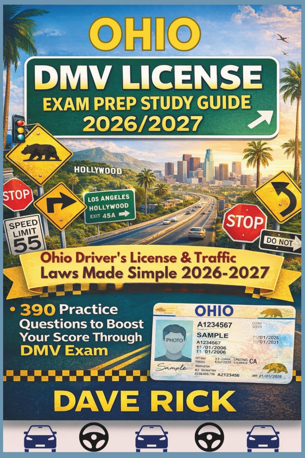 OHIO DMV LICENSE EXAM PREP STUDY GUIDE 2026/2027: OHIO Driver’s License & Traffic Laws Made Simple 2026–2027