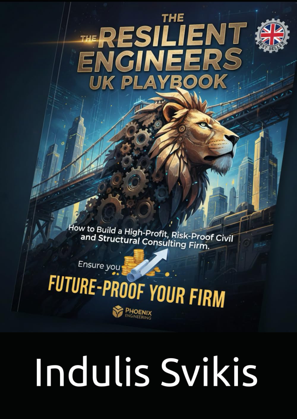 The Resilient Engineer's UK Playbook: How to Build a High-Profit, Risk-Proof Civil and Structural Consulting Firm