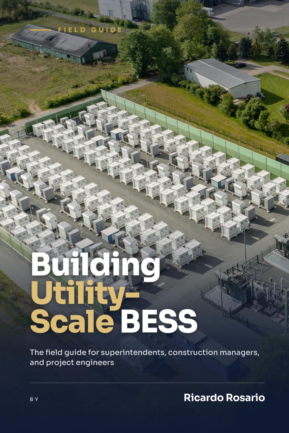 Building Utility-Scale BESS: A Field Guide to Construction, Commissioning, and Project Execution