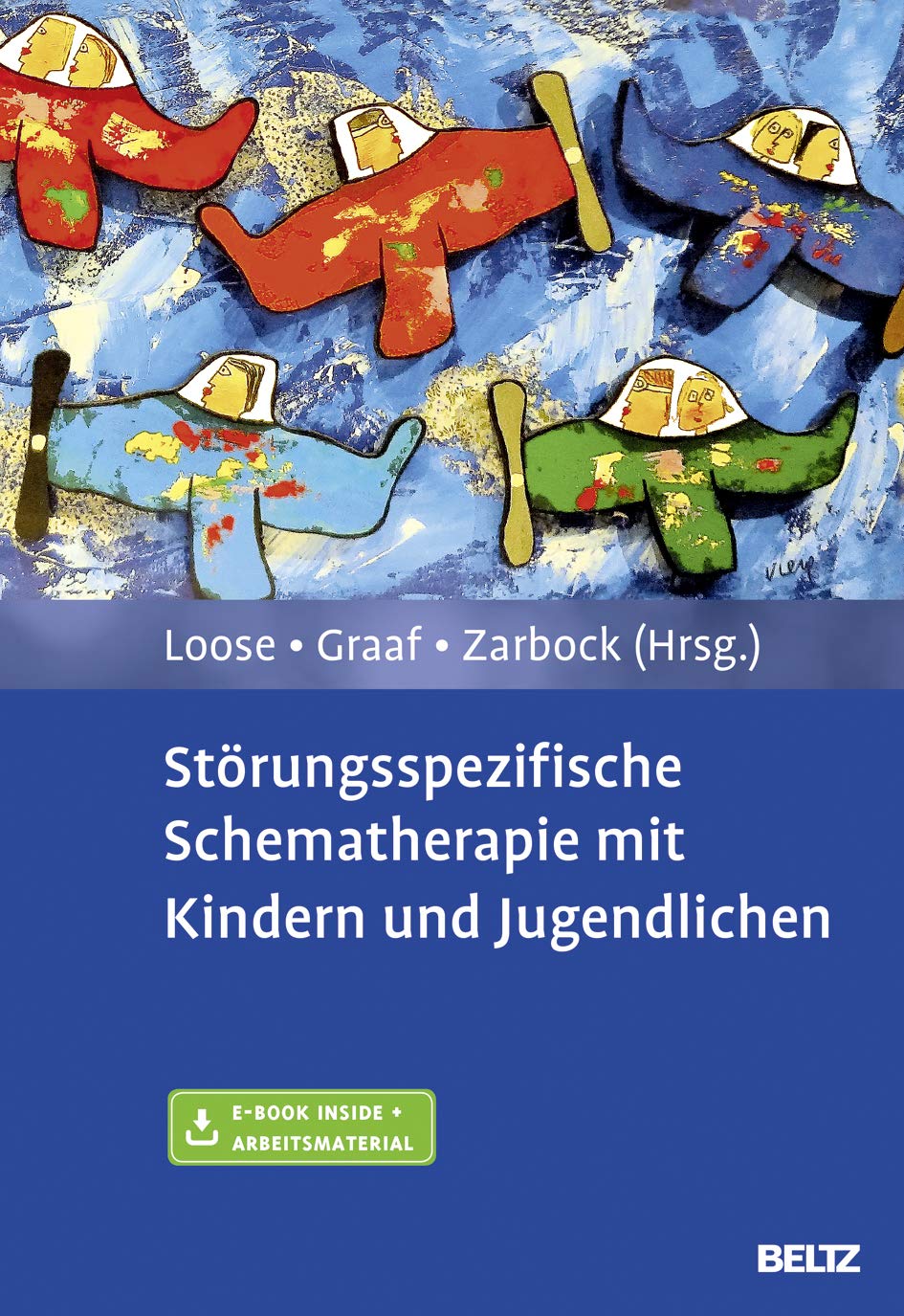 Störungsspezifische Schematherapie mit Kindern und Jugendlichen: Mit E-Book inside und Arbeitsmaterial