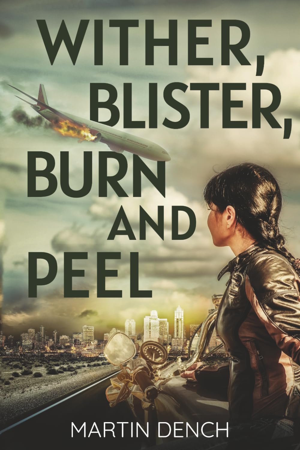 Wither, Blister, Burn And Peel
