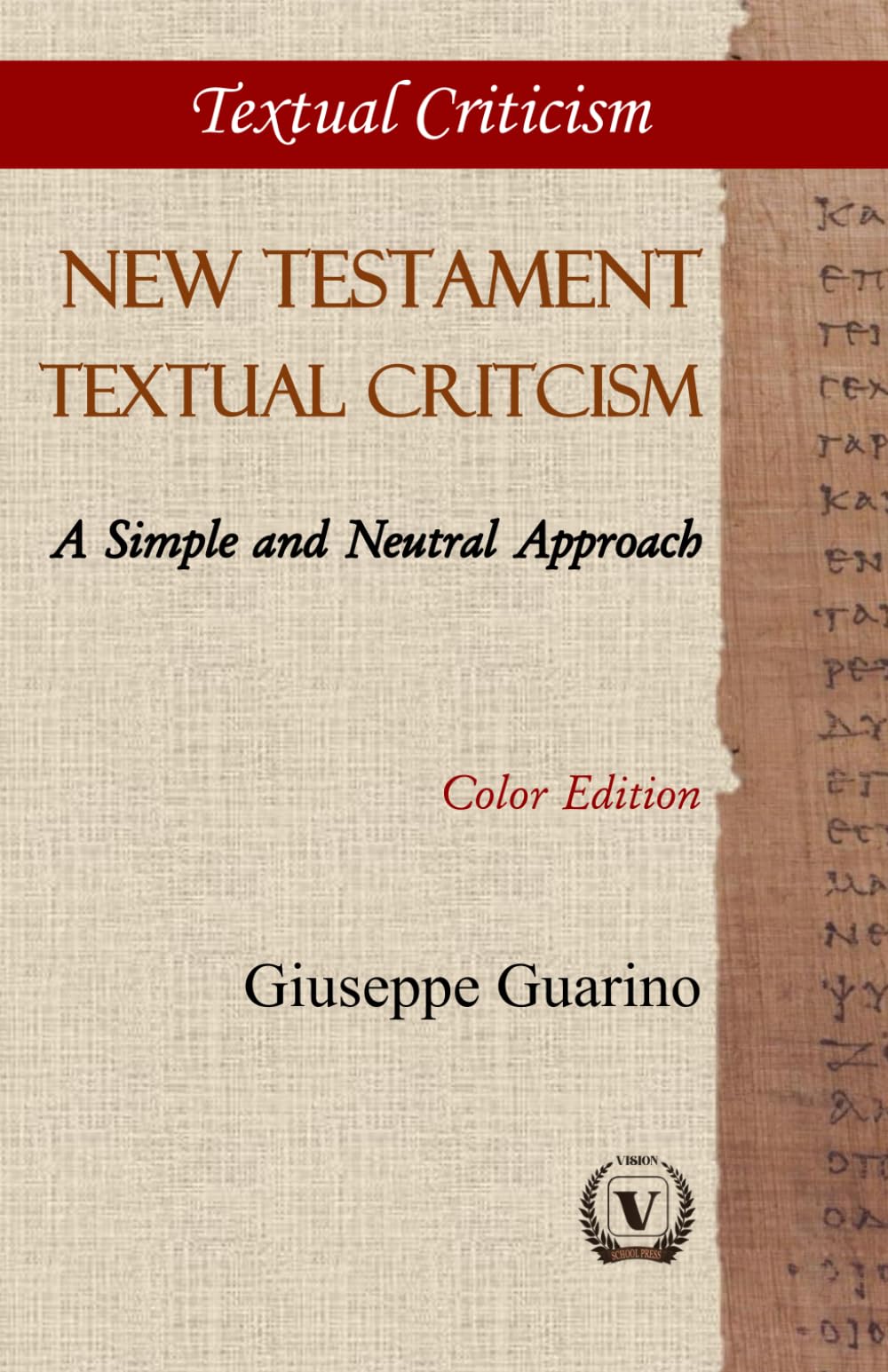 New Testament Textual Criticism: A Simple and Neutral Approach