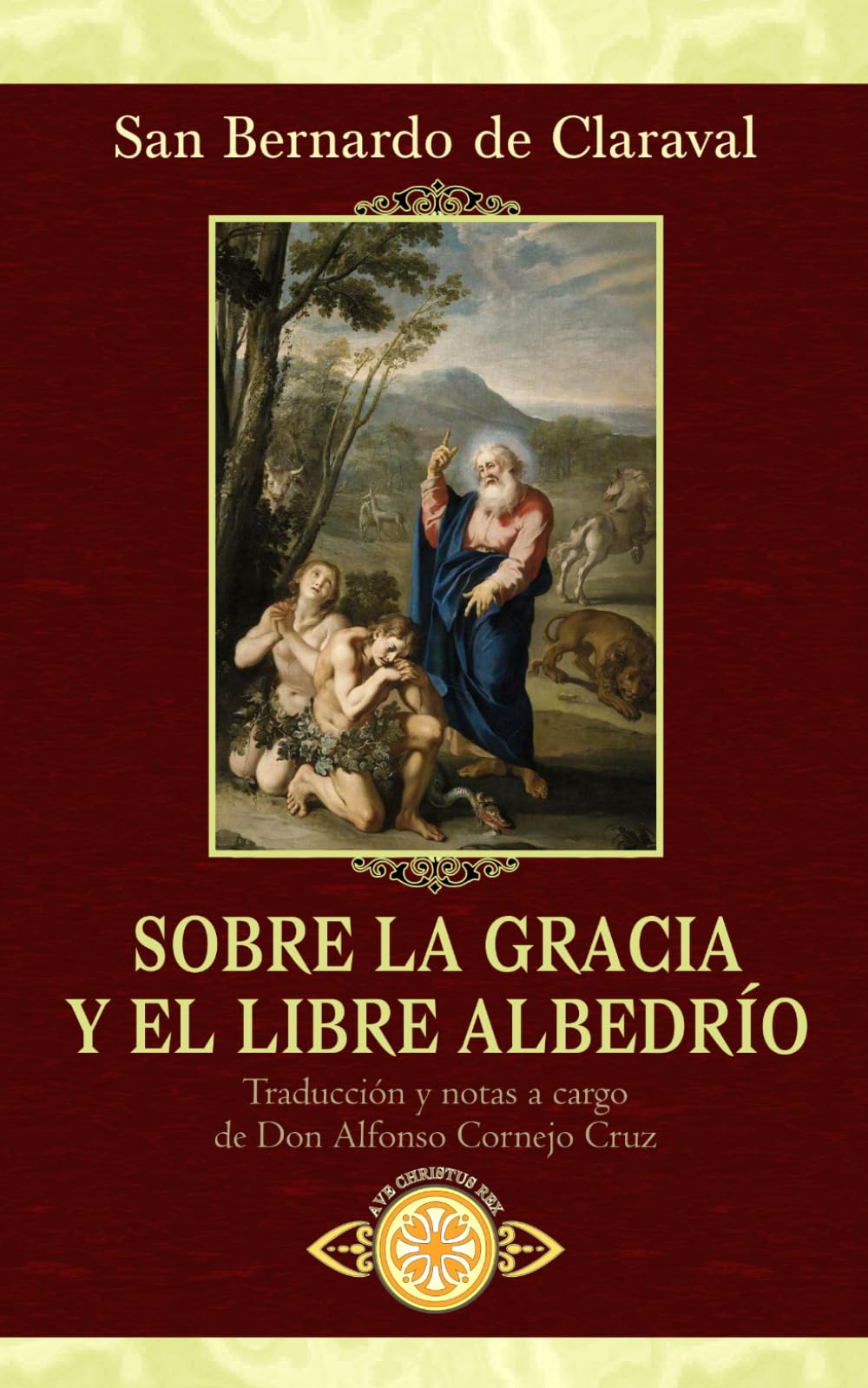 Sobre la Gracia y el libre albedrío (Traducido y con notas)