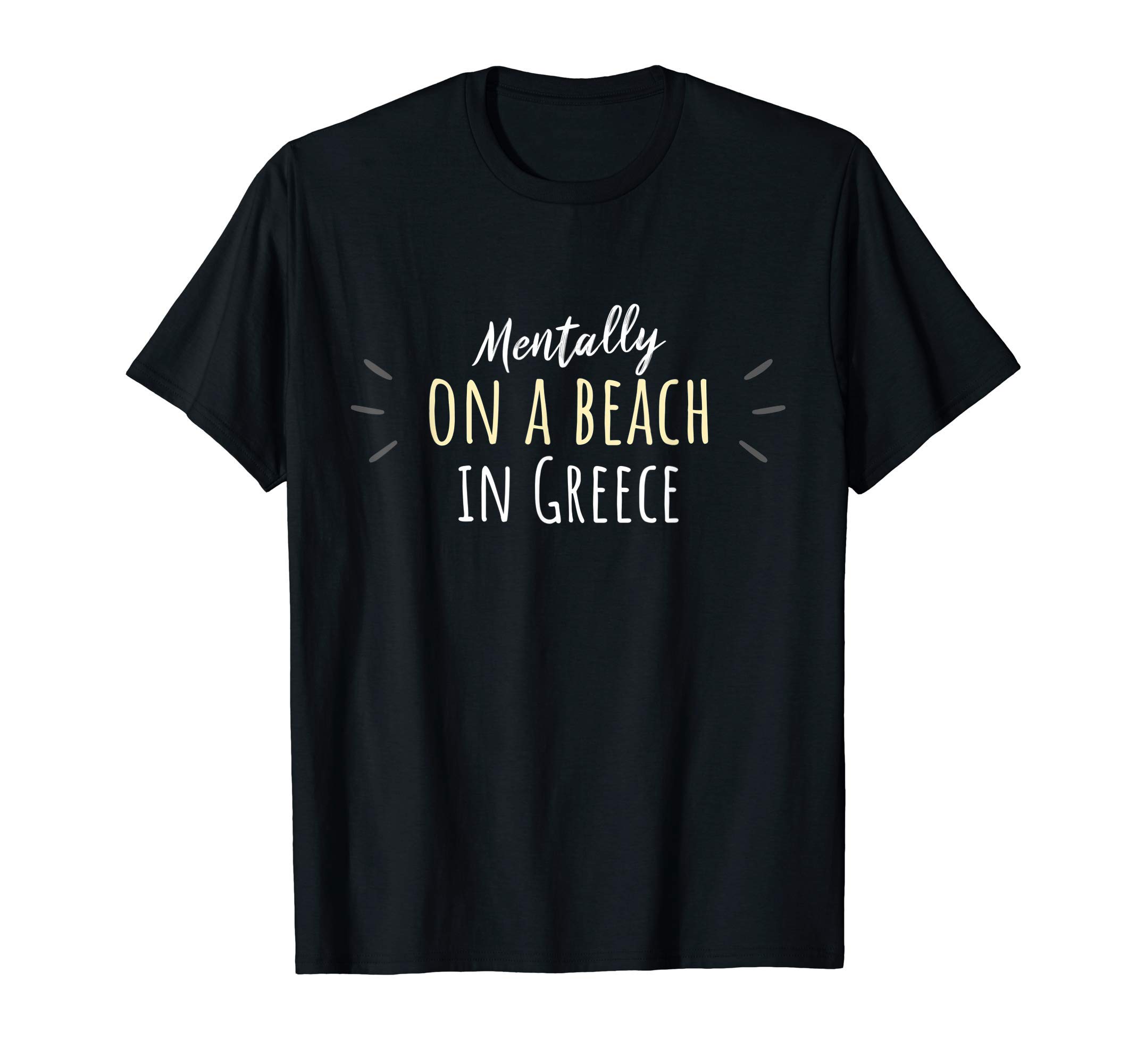 Family Heritage GiftsMentally On A Beach In Greece - Cute Greek Souvenir T-ShirtOEKO-TEX STANDARD 100