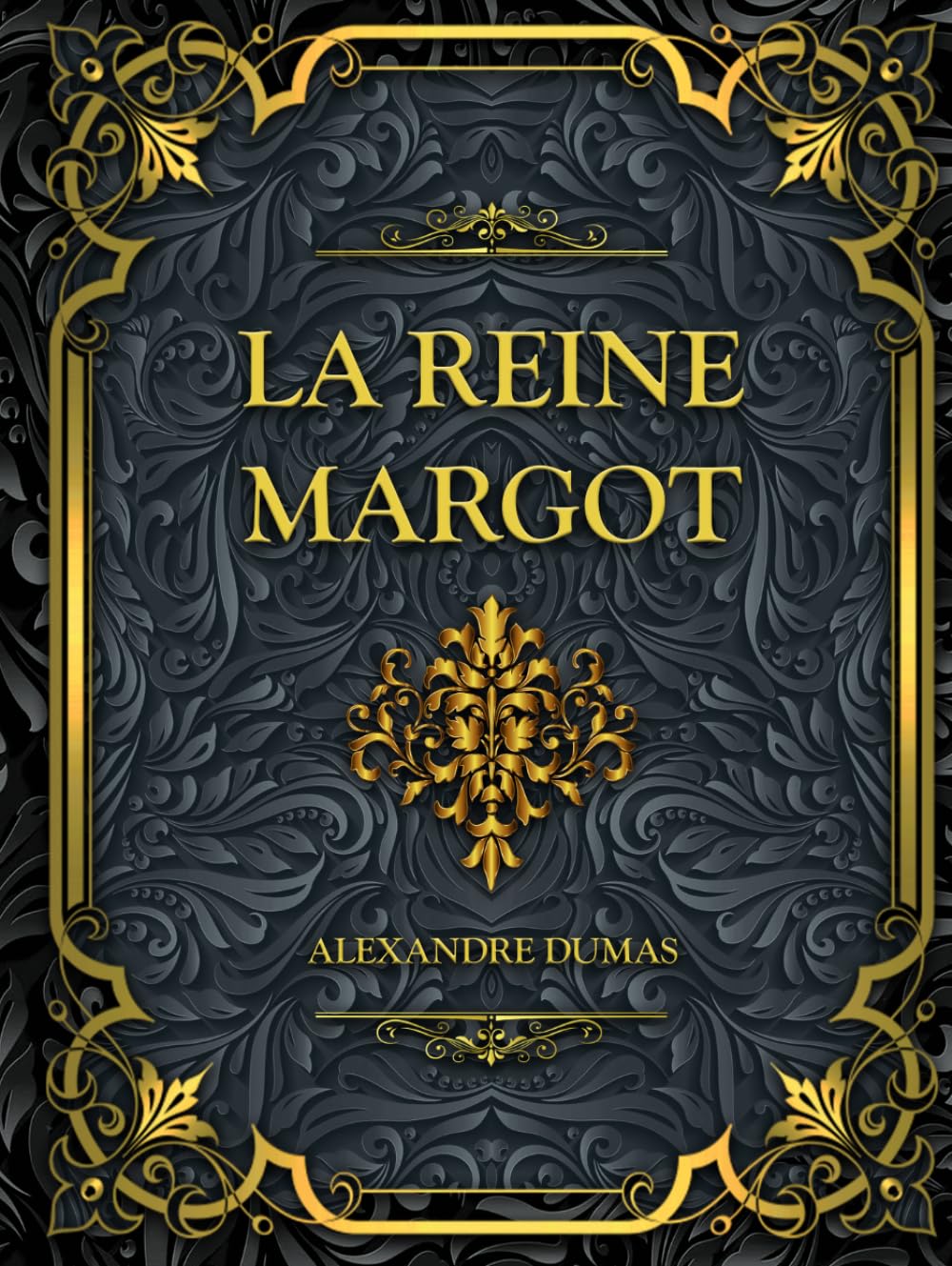 La Reine Margot: Alexandre Dumas