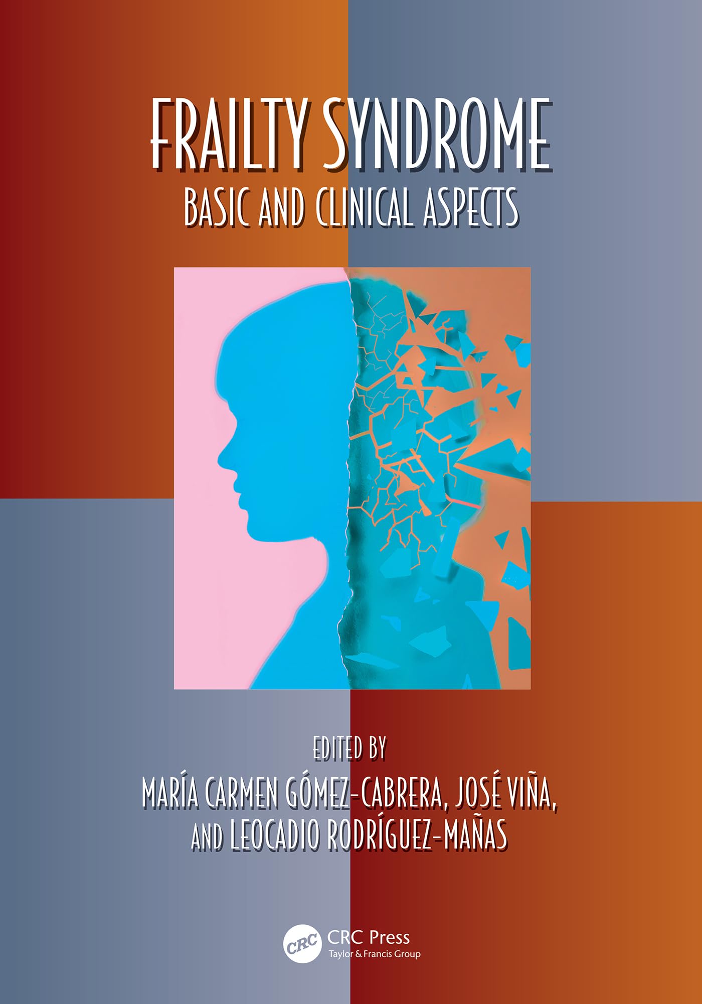 Frailty Syndrome: Basic and Clinical Aspects (Oxidative Stress and Disease) (English Edition)