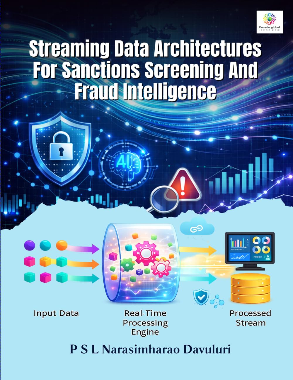 Streaming Data Architectures for Sanctions Screening and Fraud Intelligence