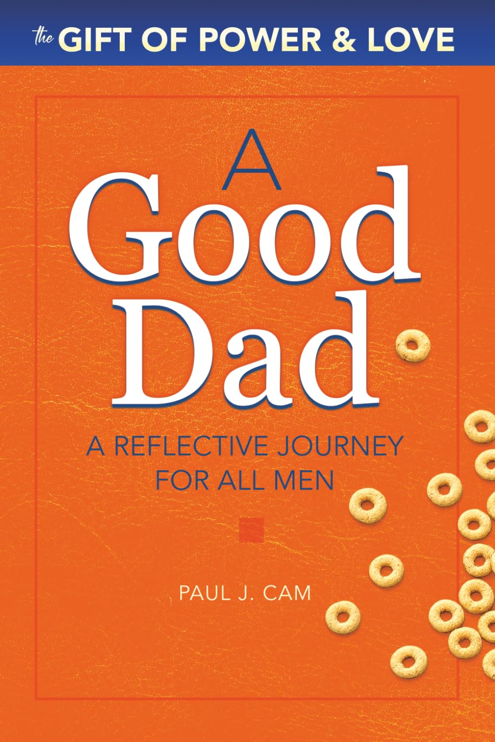 A Good Dad: A Reflective Journey For All Men
