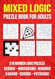 Logic Puzzle Book for Adults Mixed: Sudoku, Nonograms, kakuro, Suguru, Numbrix and Futoshiki Variety Puzzlebook