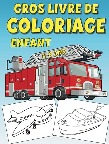 Gros Livre de Coloriage Enfant 4-8 ans: Voiture, camion, train, avion, bateau et autres véhicules de transport feront le bonheur des garçons de 4 à 8 ans dans ce cahier de coloriage anti stress