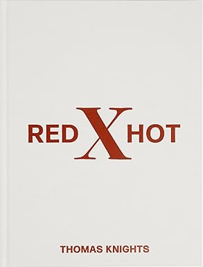 Red Hot X: Thomas Knights: 9781399968294: Amazon: Books