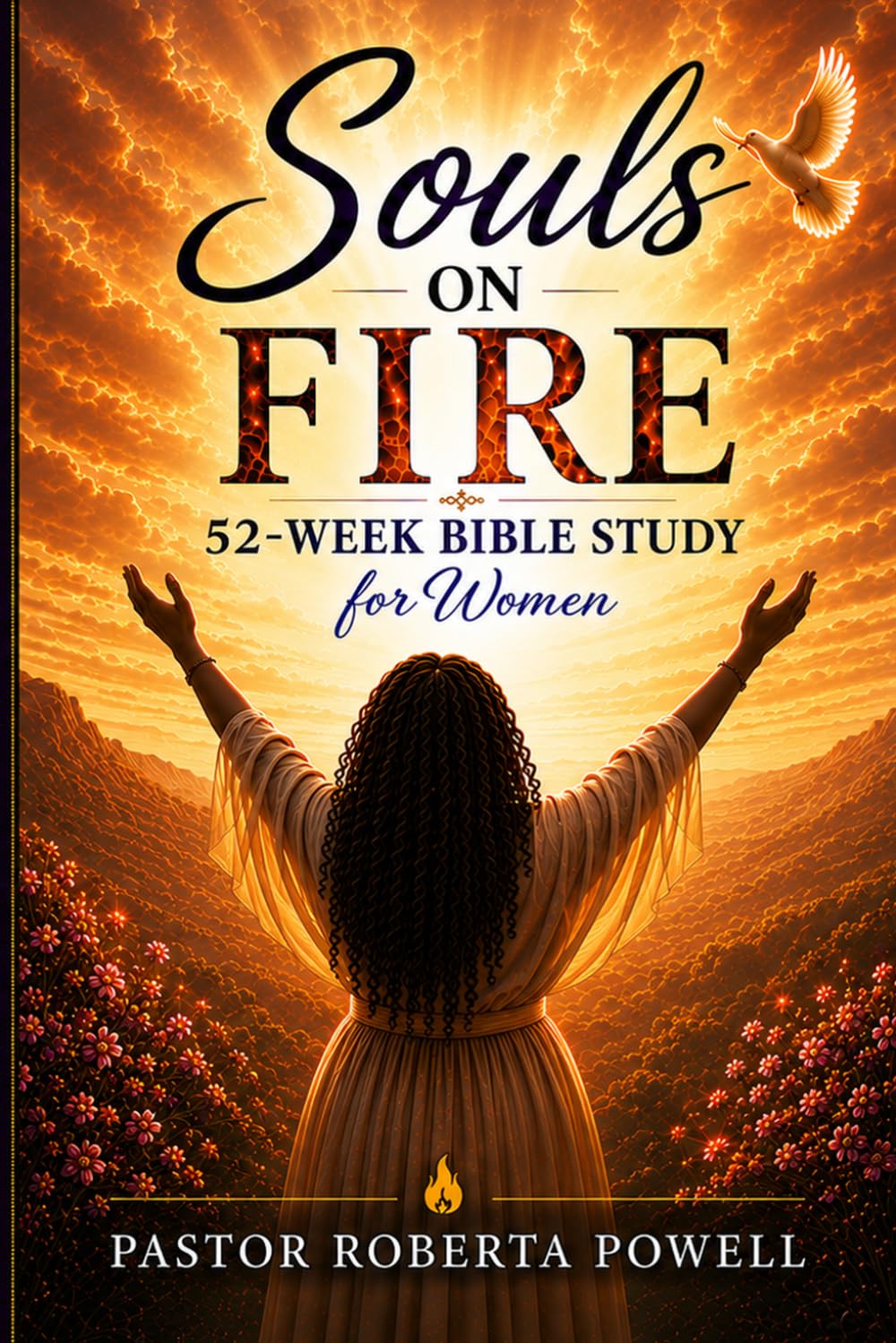 Souls on Fire: 52-Week Bible Study for Women