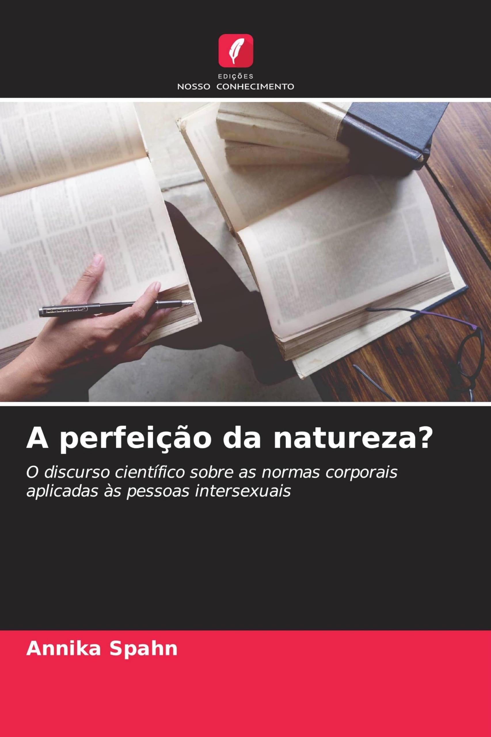 A perfeição da natureza?: O discurso científico sobre as normas corporais aplicadas às pessoas intersexuais
