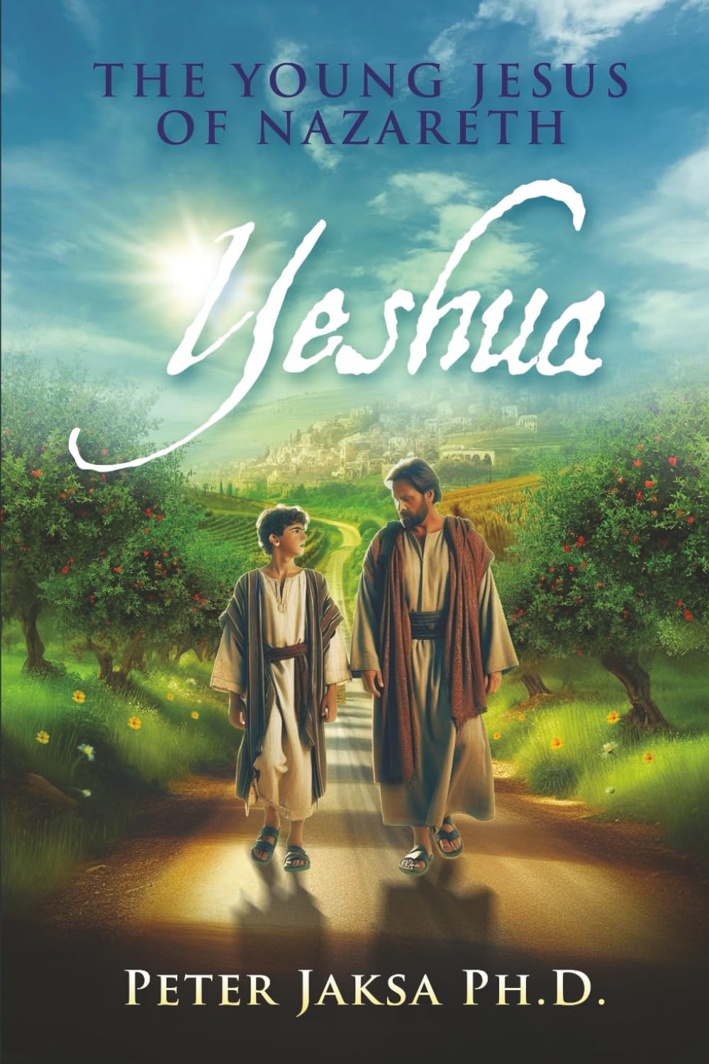 Yeshua: The Young Jesus of Nazareth: 1