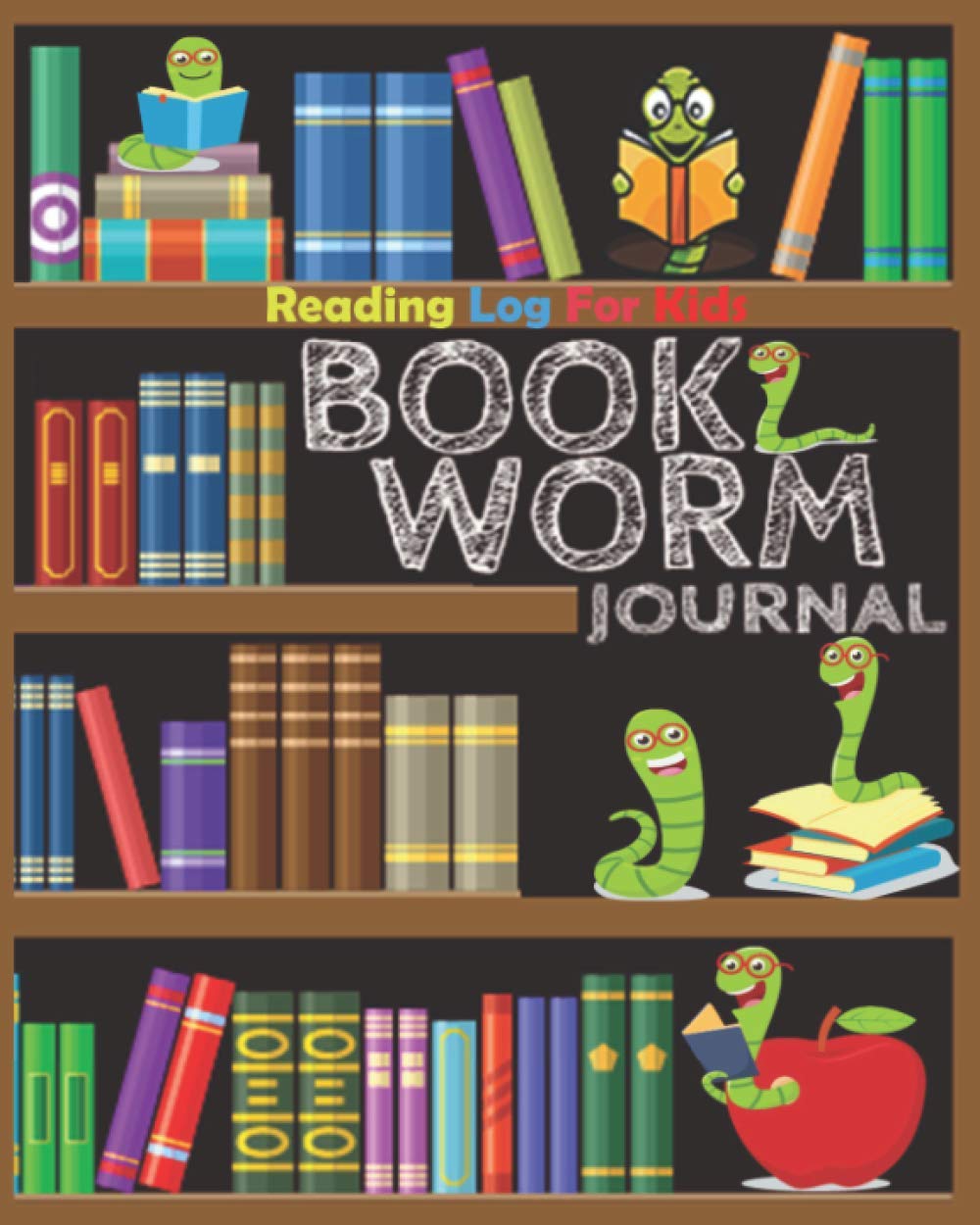 Reading Log for Kids: Bookworm Journal (Reading Journals for Book Lovers)