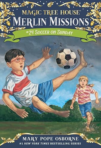 Soccer on Sunday: 24 (Magic Tree House Merlin Mission)