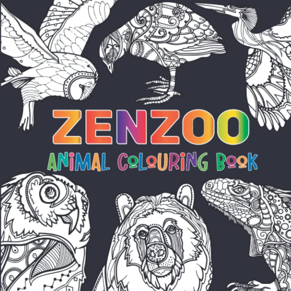 ZenZoo Adult Coloring Book: Fight Anxiety and Relax with 30 unique animal designs to colour