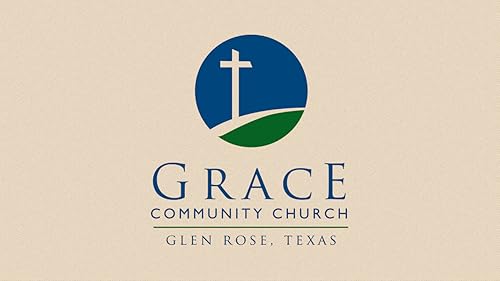 Grace Community Church Glen Rose TX
