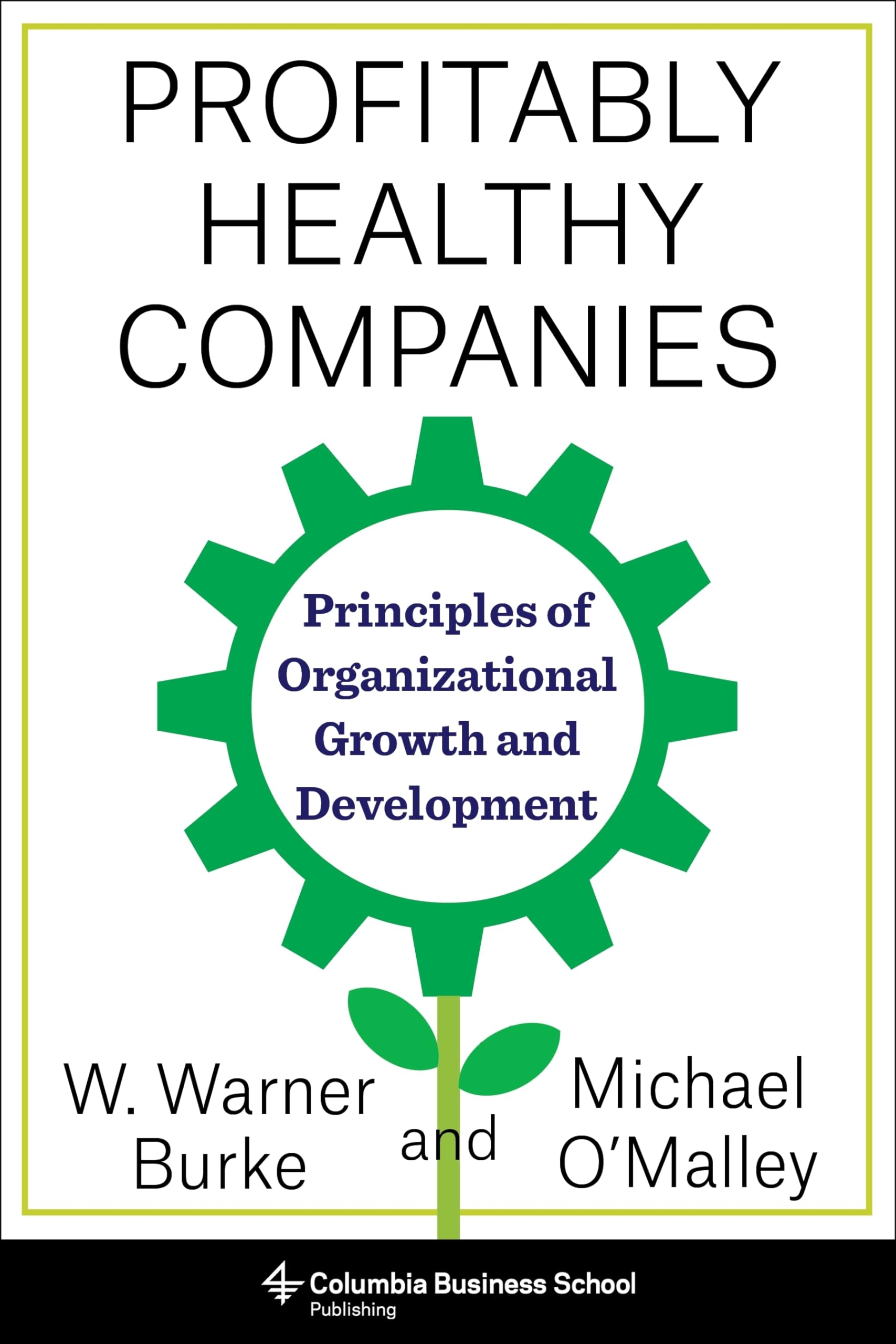 Buy Profitably Healthy Companies: Principles of Organizational Growth and Development — BookShops.in