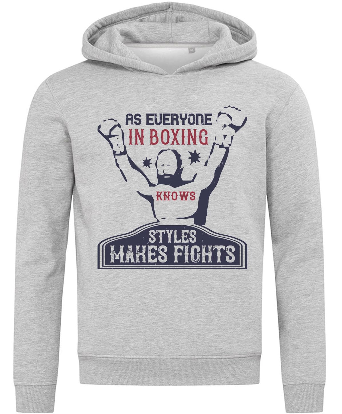 Come tutti nella boxe sanno, styles makes fights Felpa con cappuccio Felpa con cappuccio Misto Cotone Grigio
