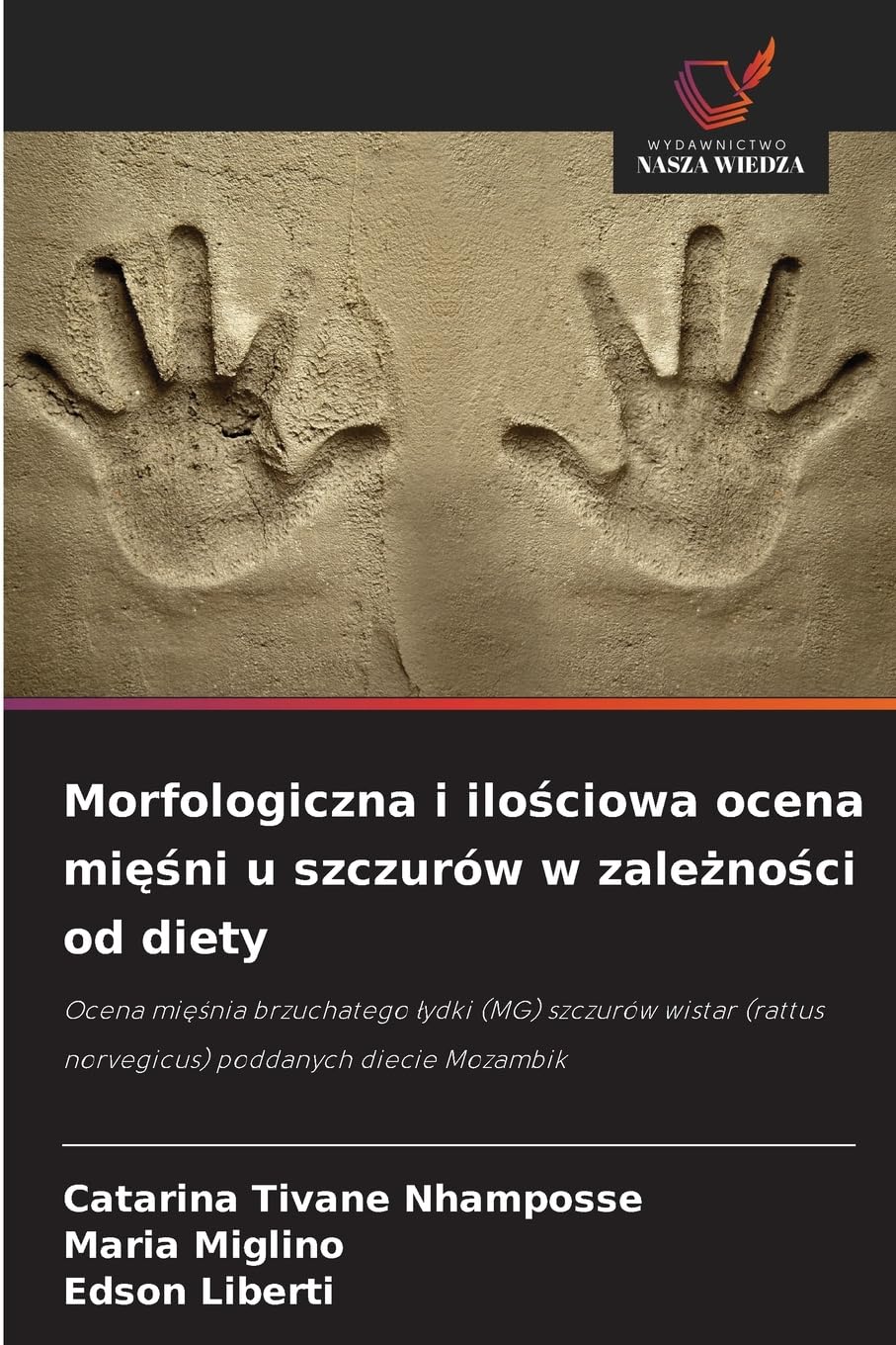 Morfologiczna i ilościowa ocena mięśni u szczurów w zależności od diety: Ocena mi¿¿nia brzuchatego ¿ydki (MG) szczurów wistar (rattus norvegicus) poddanych diecie Mozambik