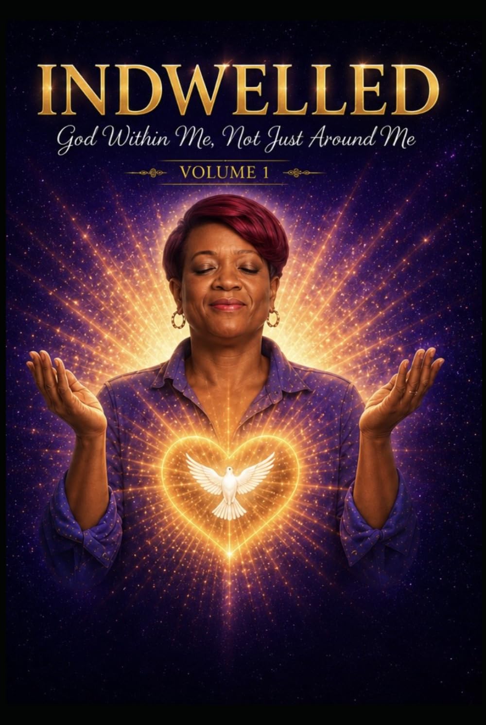 Indwelled: God within me, Not Just Around Me (INDWELLED God Within Me, Not Just Around Me Written and Published By Mattie Hubbard Donald)