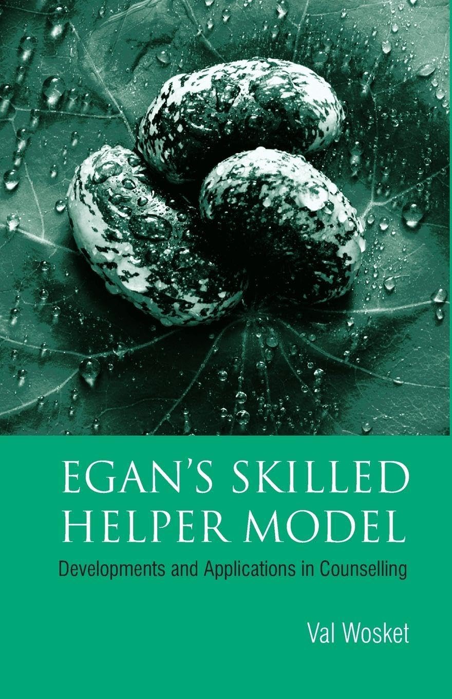 Egan's Skilled Helper Model: Developments and Implications in Co
