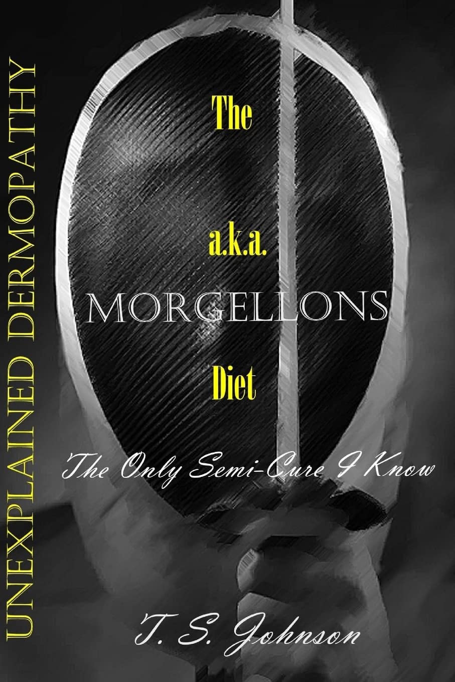 Buy The Unexplained Dermopathy A.k.a. Morgellons Diet — BookShops.in