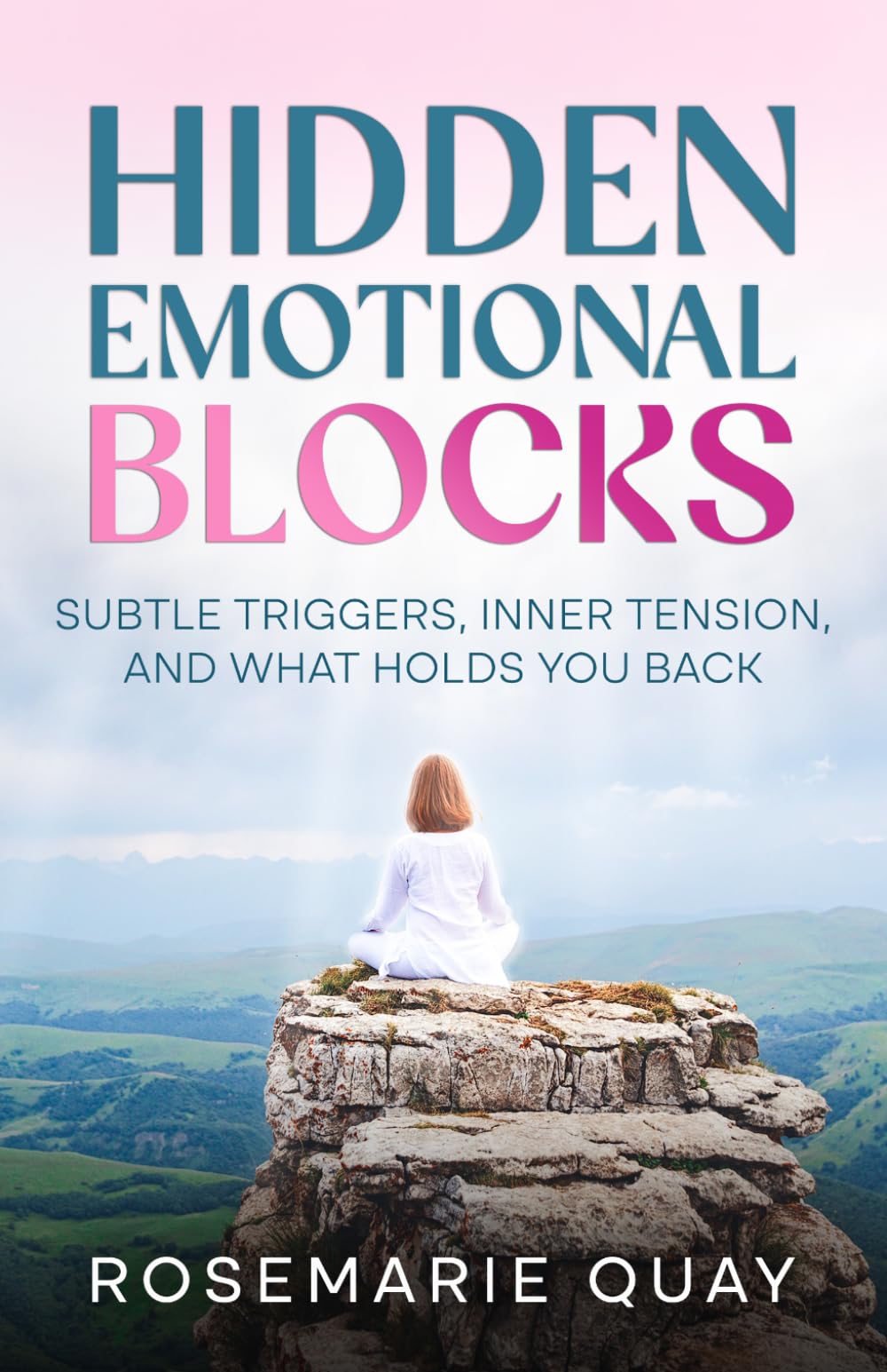 Hidden Emotional Blocks: Subtle Triggers, Inner Tension, and What Holds You Back (The Presence Series)