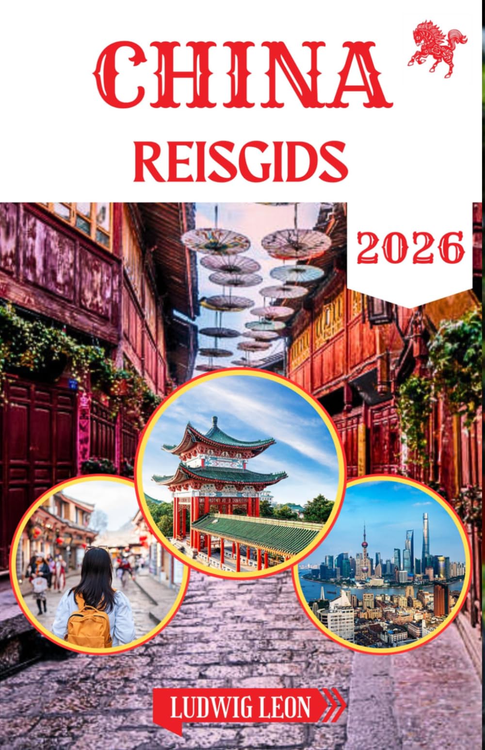 CHINA REISGIDS 2026: Het handboek voor de moderne reiziger om China te ontdekken
