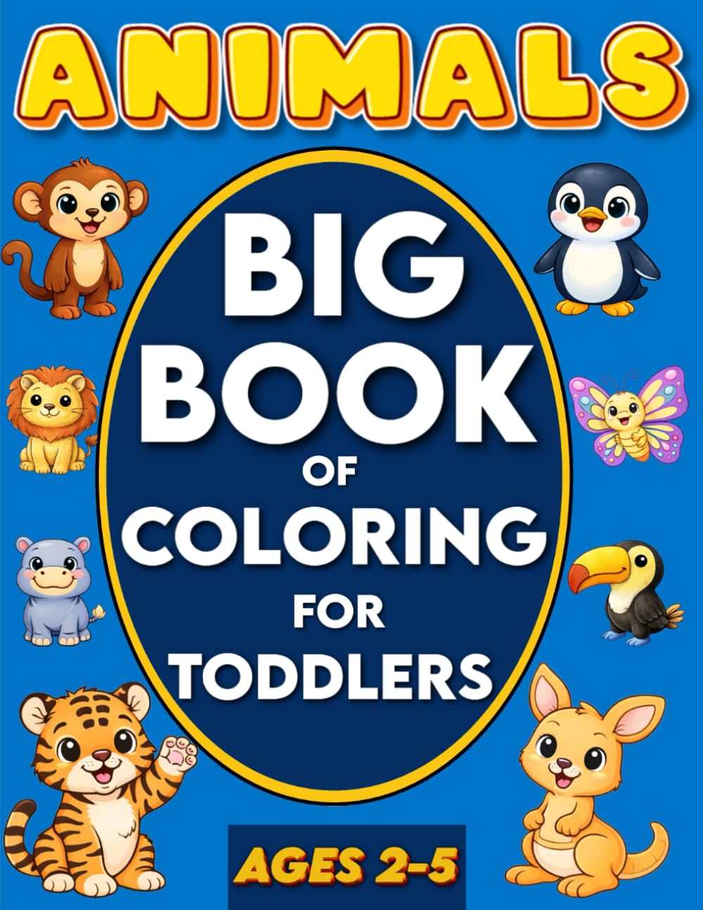 Big & Easy Animal Coloring Book for Toddlers: Cute Animals, Big Pictures & Fun Coloring for Toddlers | Ages 2–5