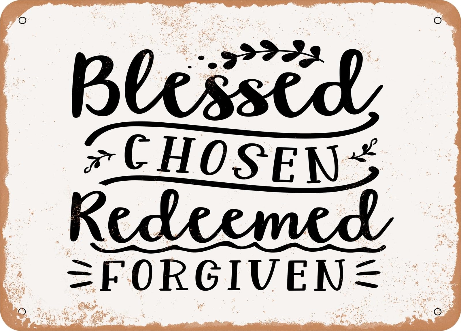 Miaomansenstore Metal Sign - Blessed Chosen Redeemed Forgiven - Vintage Look Sign Home Decor