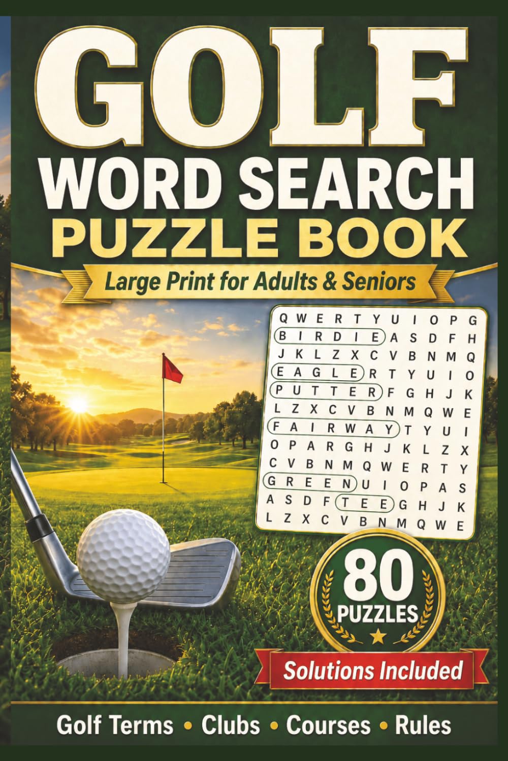 Golf Word Search Puzzle Book for Adults & Seniors: 80 Large Print Puzzles Featuring Golf Terms, Clubs, Courses, Techniques and Life on the Fairway | ... (BloomMind Large Print Word Search Series)