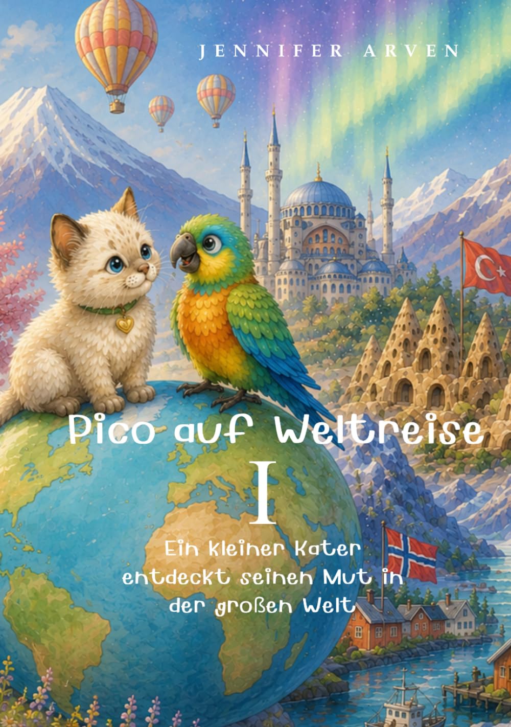 Pico auf Weltreise: Ein kleiner Kater entdeckt die große Welt