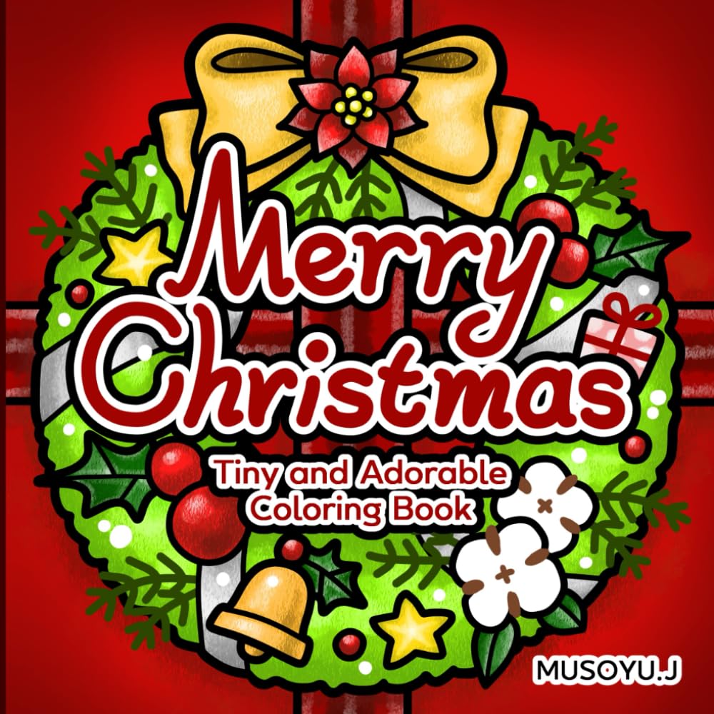 Merry Christmas: A Tiny and Adorable Coloring Book: 40 Coloring Pages for All Ages – Kids, Adults, and Seniors